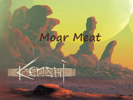 Moar Meat — Kenshi Steam Workshop preview image