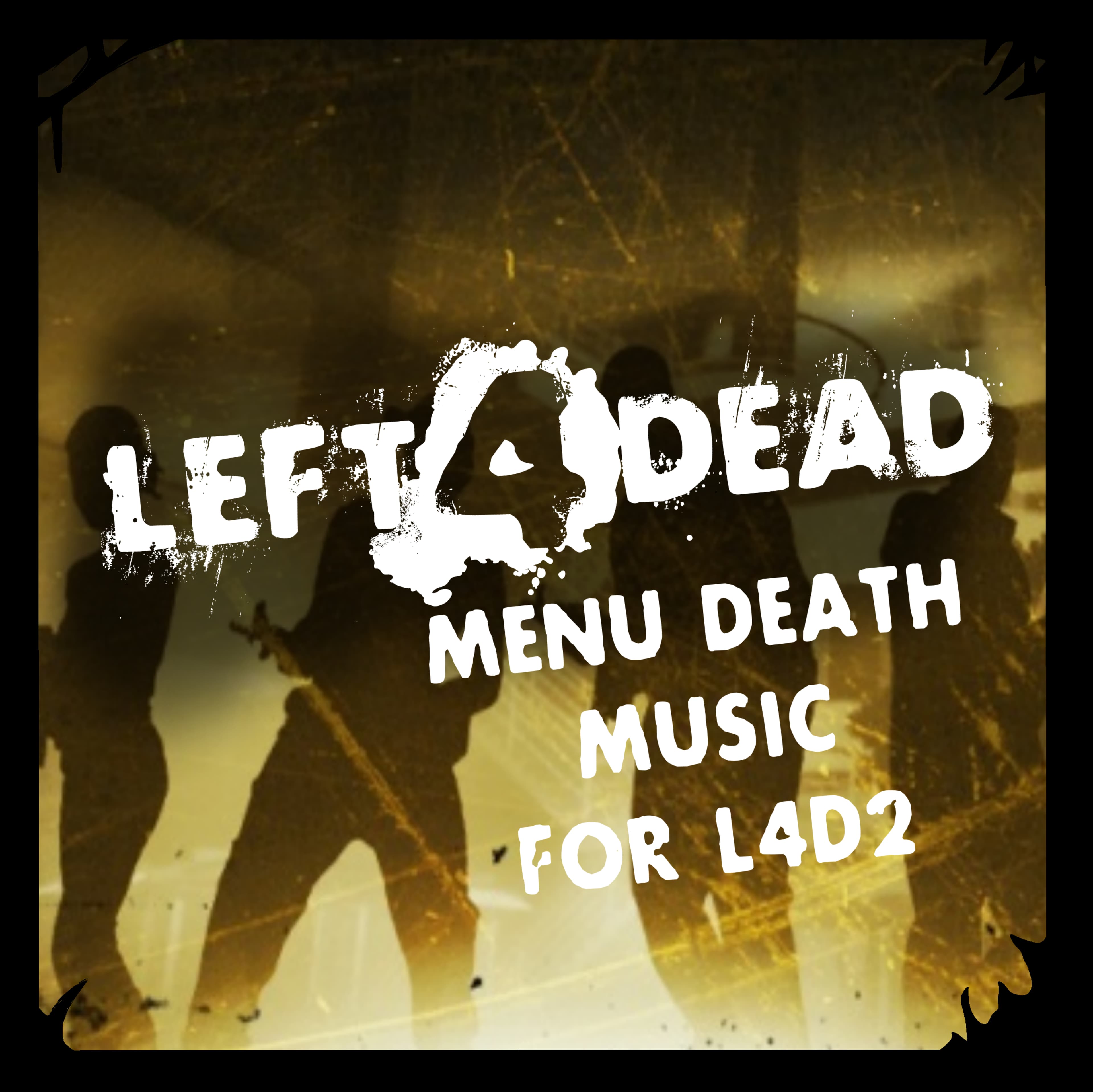 L4D1 Menu Death Music for L4D2 campaigns — Left 4 Dead 2 Workshop preview