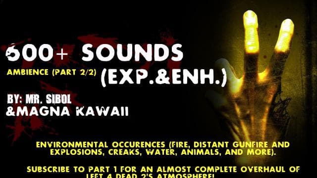 600+ Sounds (Expanded & Enhanced) (Ambience Pt. 2) — Left 4 Dead 2 Workshop preview