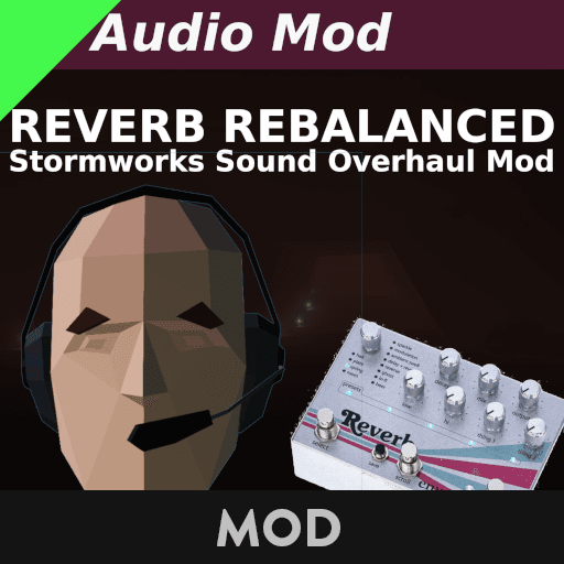 Reverb Rebalanced — Stormworks: Build and Rescue Steam Workshop preview image