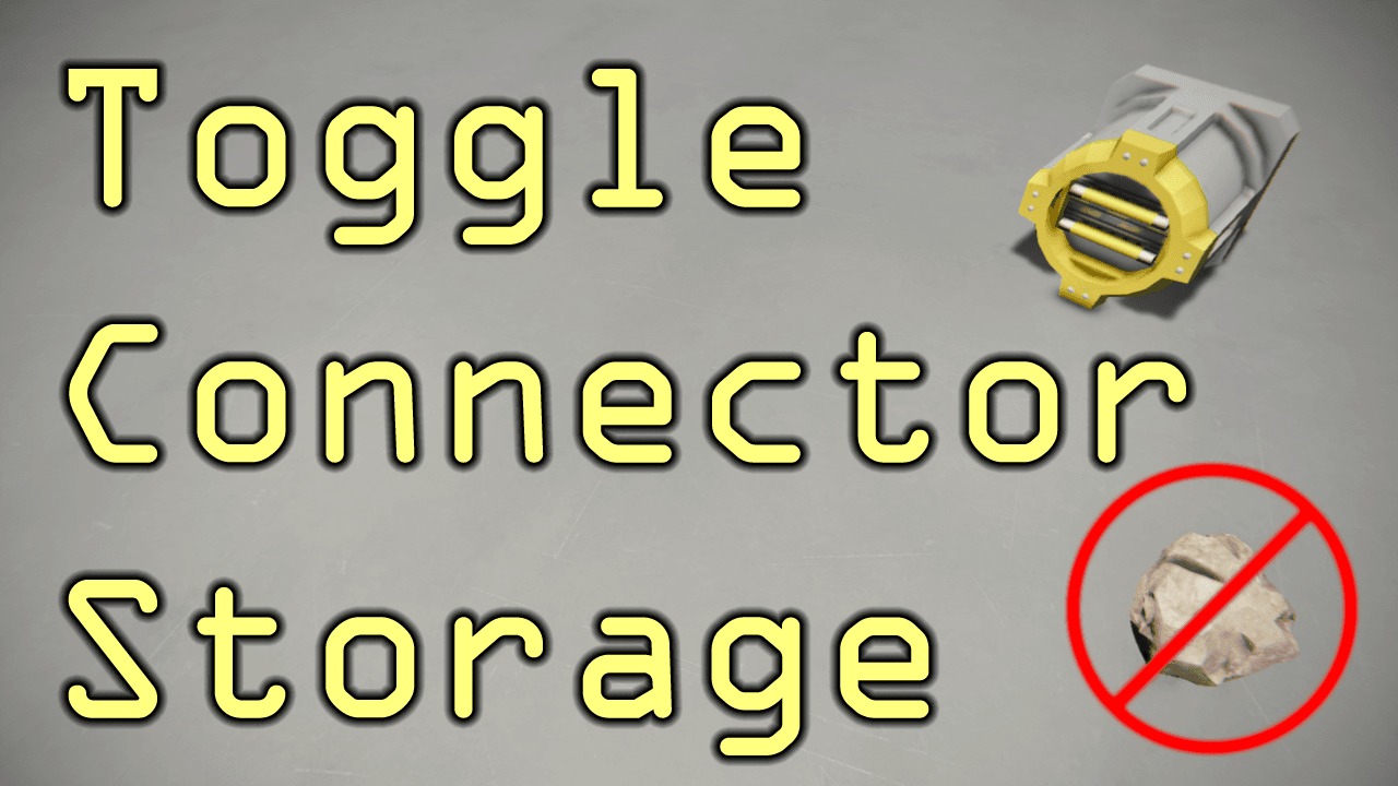 Toggle Connector Storage — Space Engineers Workshop preview