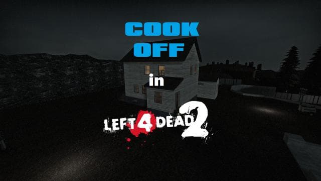 Cook Off in l4d2 (working meth system) — Left 4 Dead 2 Steam Workshop preview image