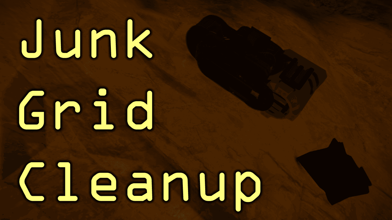 Junk Grid Cleanup — Space Engineers Workshop preview