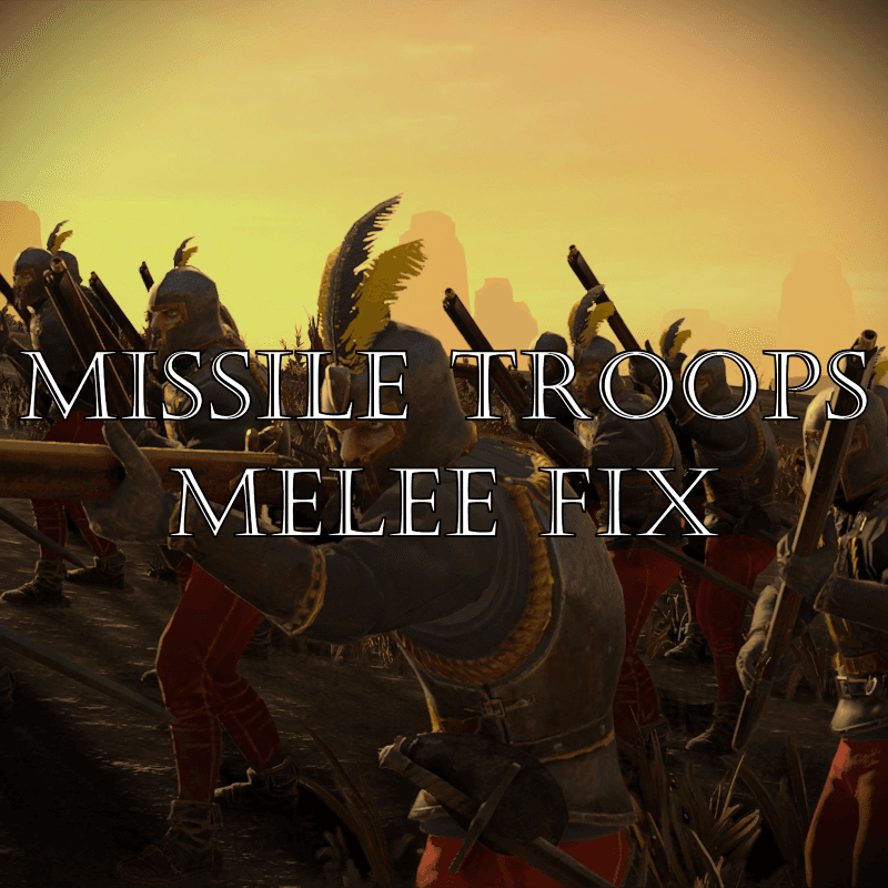 Missile Troops - Melee Fix — Total War: WARHAMMER III Steam Workshop preview image