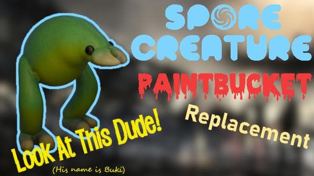 Spore Creature Painbucket Replacement (Buki) — Left 4 Dead 2 Steam Workshop preview image